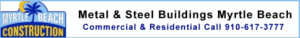 Myrtle Beach builders of all construction projects Myrtle Beach Construction Company offers additions, garages, metal buildings, churches, warehouses, homes, steel buildings contractors, laydown yards, industrials storage call 910-617-3777
